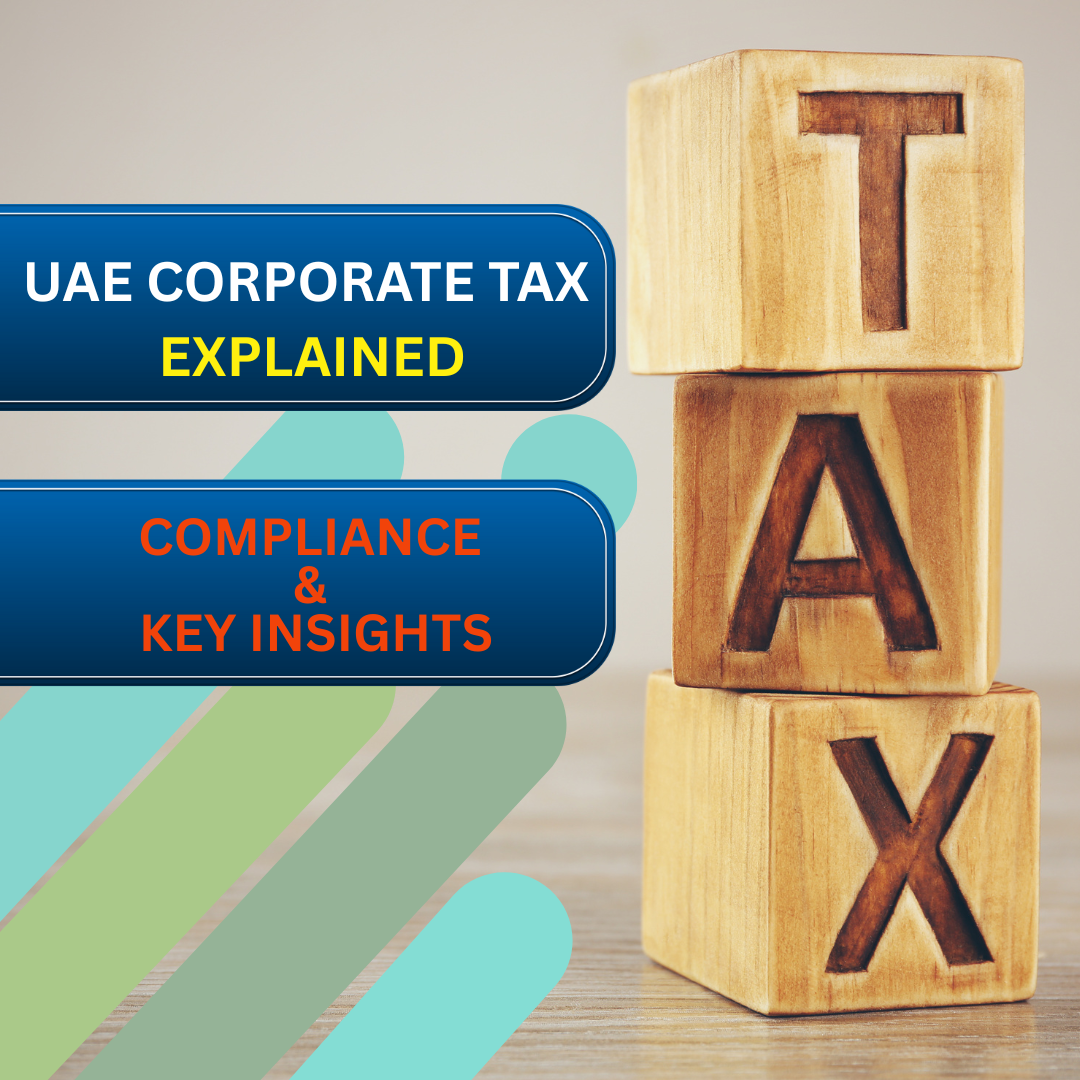 Uae Corporate Tax Explained Compliance Key Insights