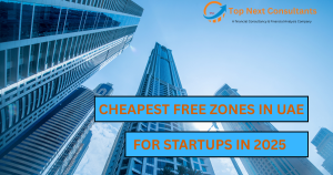 Cheapest Free Zones in UAE for Business Setup